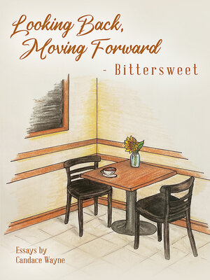 cover image of Looking Back, Moving Forward--Bittersweet